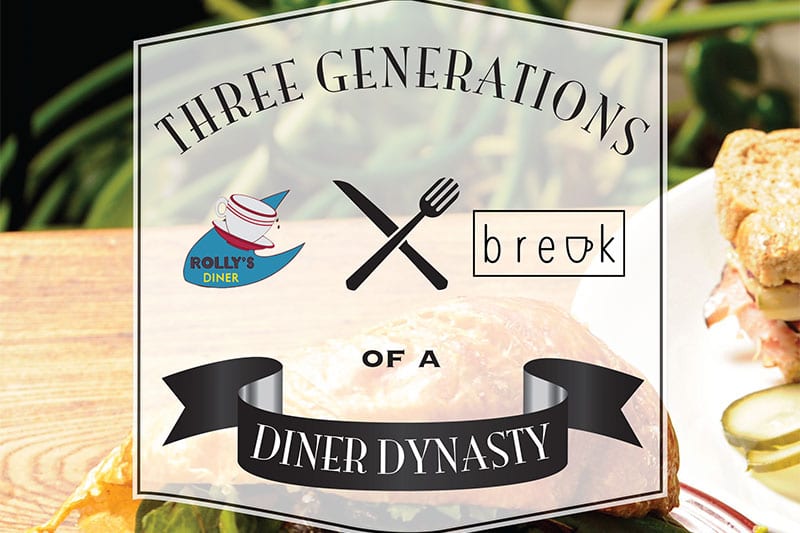 Three Generations of a Diner Dynasty – Rolly’s Diner / Break