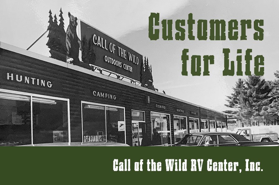 Customers for Life – Call Of The Wild RV Center, Inc.