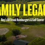 FAMILY LEGACY – Roy’s All Steak Hamburgers and Golf Center