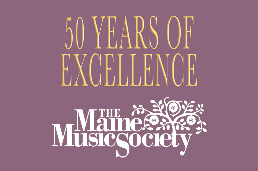 50 Years of Excellence – The Maine Music Society