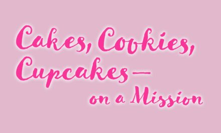 Cakes, Cookies, Cupcakes – On A Mission