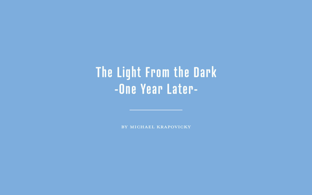 Light from the Dark - One Year Later